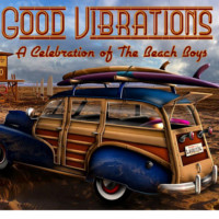 Good Vibrations: A Celebration of the Beach Boys